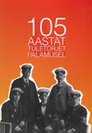 105 aastat tuletõrjet Palamusel