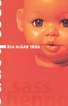 Elu algab täna