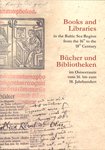 Books and libraries in the Baltic Sea Region from the 16th to the 18th century. Bücher und Bibliotheken im Ostseeraum vom 16. bis zum 18. Jahrhundert