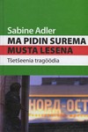 Ma pidin surema Musta Lesena