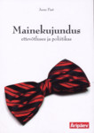Mainekujundus ettevõtluses ja poliitikas