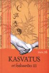 Kasvatus eri kultuurides (3. osa)