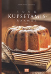 Suur küpsetamisraamat (1. osa)