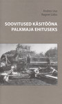 Soovitused käsitööna palkmaja ehitamiseks