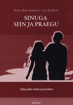 Sinuga siin ja praegu