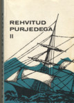 Rehvitud purjedega (2. osa)