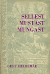 Sellest mustast mungast (1. osa)