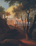 Eesti kunstnikud Itaalias. Estonian artists in Italy