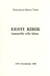 Eesti kirik tunaeile, eile, täna