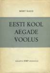 Eesti kool aegade voolus (1. osa)