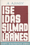 Ise idas – silmad läänes