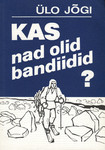 Kas nad olid bandiidid?