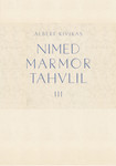 Nimed marmortahvlil (3. osa)