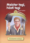 Meister tegi, hästi tegi
