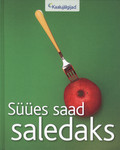 Süües saad saledaks