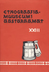 Etnograafiamuuseumi aastaraamat. Ежегодник этнографического музея (23. osa)