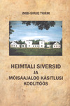 Heimtali Siversid ja mõisaajaloo käsitlusi koolitöös