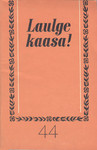 Laulge kaasa! (44. osa)