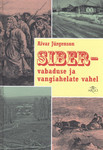 Siber – vabaduse ja vangiahelate vahel