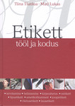 Etikett tööl ja kodus