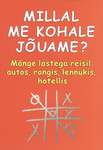 Millal me kohale jõuame?