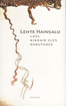 Laul kindaid üles harutades