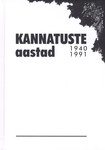 Kannatuste aastad 1940-1991 (1. osa)