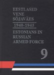 Eestlased vene sõjaväes 1940-1945. Estonians in Russian Armed Forces in 1940-1945 (1. osa)