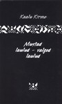Mustad laulud – valged laulud