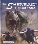 Kui saurused elaksid täna