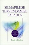 Silmapilkse tervendamise saladus