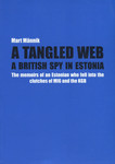 A Tangled Web. A British Spy in Estonia