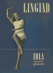 Bokfilmen om Lingiaden 1949 och Idlagymnastiken. Report on the Lingiad 1949 and Idla gymnastics