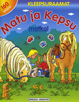 Matu ja Kepsu matkal