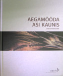 Aegamööda asi kaunis