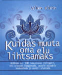 Kuidas muuta oma elu lihtsamaks