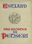 Das Kloster zu Petseri