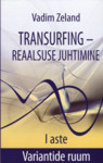 Transurfing – reaalsuse juhtimine (1. osa)