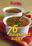 76 suupärast suppi