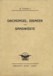 Dschungel, Eismeer und Sandwüste
