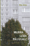 Murra leiba nälgijale (2. osa)