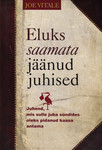 Eluks saamata jäänud juhiseid