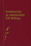 Keeleuurija ja sõnaseadja Elli Riikoja