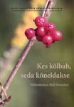 Kes kõlbab, seda kõneldakse