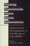 Thinking Theoretically About Soviet Nationalities