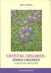 Crystal Children, Indigo Children and Adults of the Future