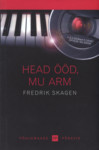 Head ööd, mu arm