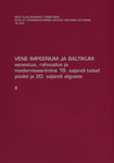 Vene impeerium ja Baltikum: venestus, rahvuslus ja moderniseerimine 19. sajandi teisel poolel ja 20. sajandi alguses (2. osa)