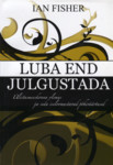Luba end julgustada