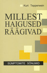 Millest haigused räägivad